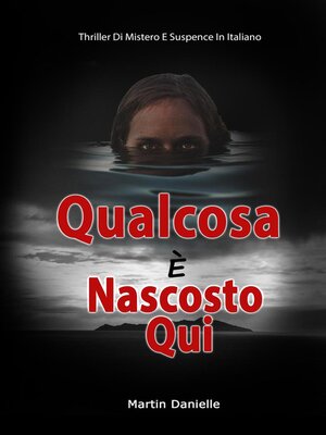 cover image of Qualcosa È Nascosto Qui
